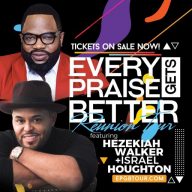 The 2017 EPGB tour promotional flyer: black background with bold white display type reading 'EVERY PRAISE GETS BETTER Reunion Tour' over portraits of Bishop Hezekiah Walker and worship leader Israel Houghton.